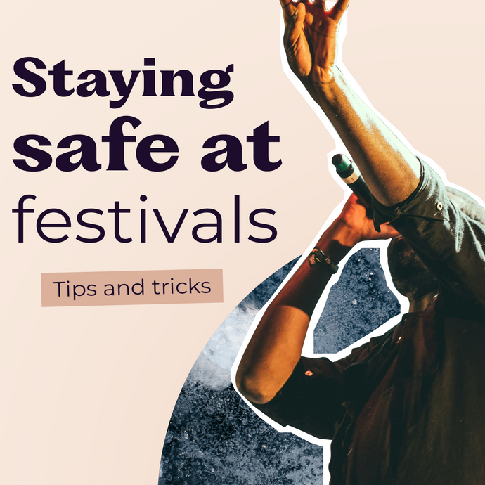 Staying safe at festivals –tips and tricks